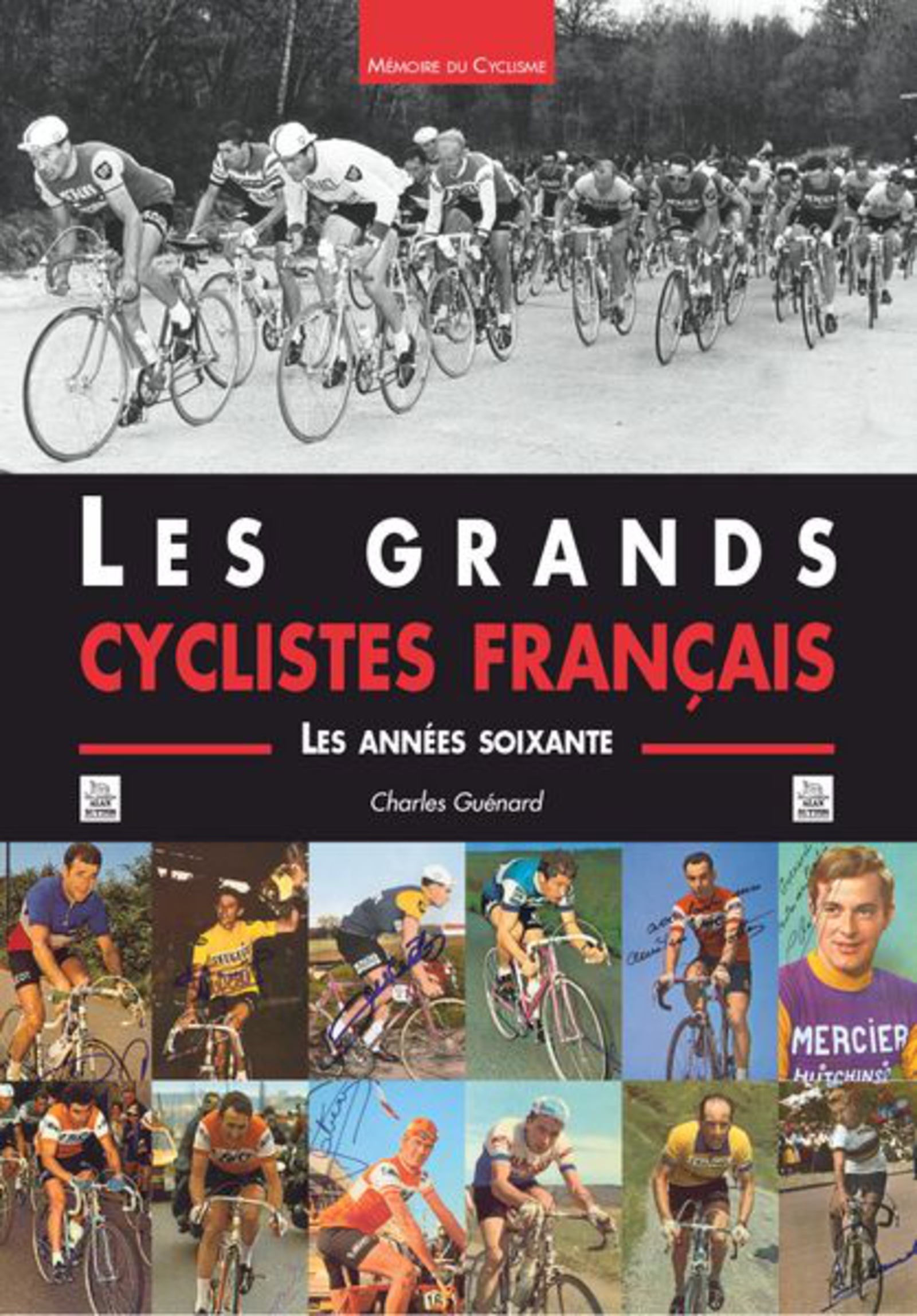 Grands cyclistes français (Les) - Les années soixante