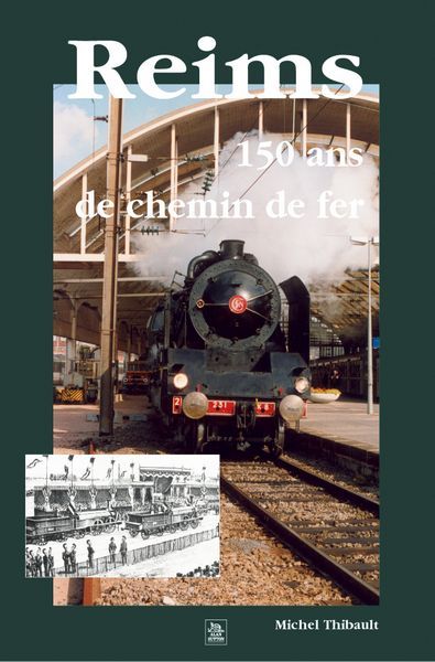 Reims - 150 ans de chemin de fer