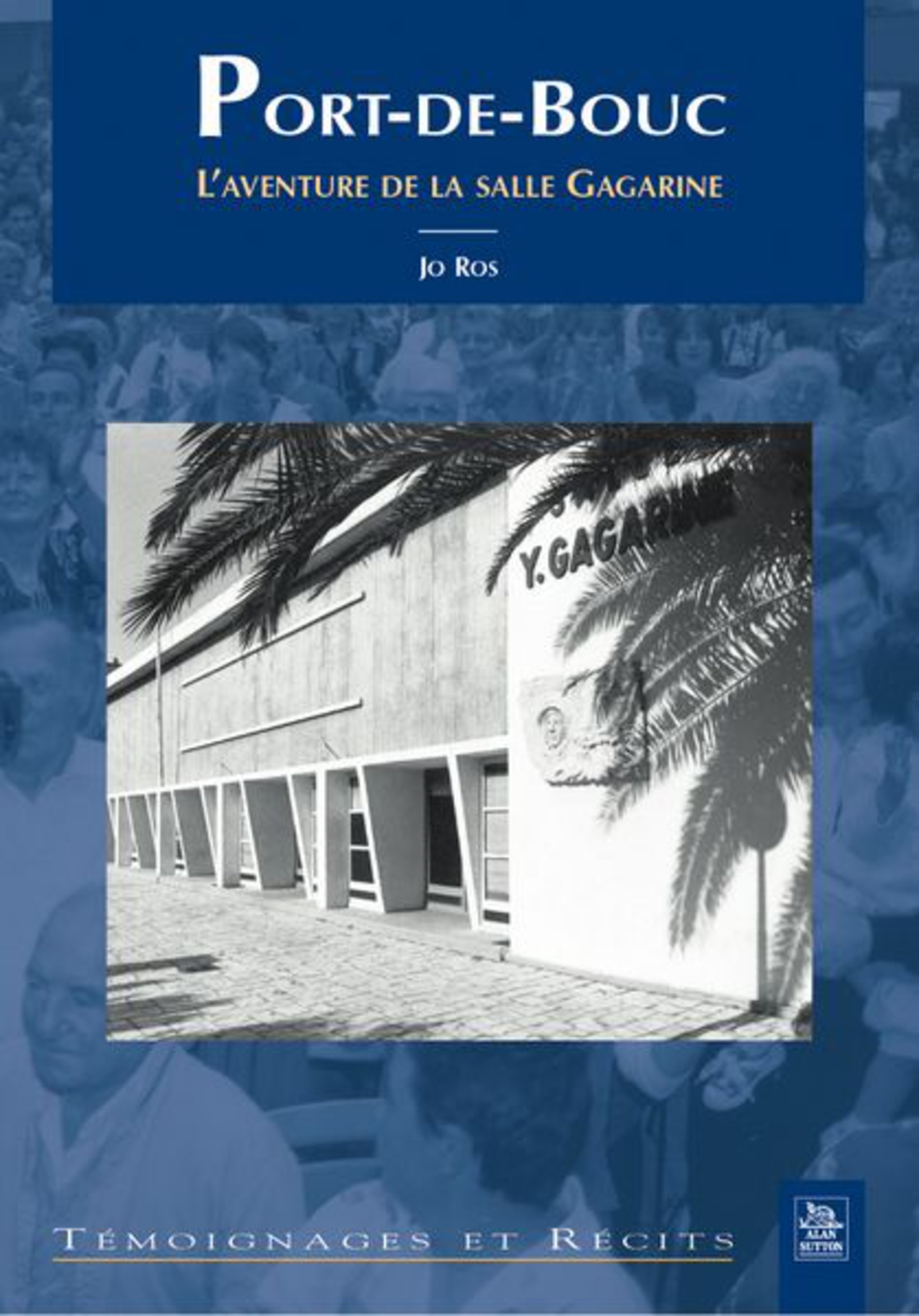 Port-de-Bouc - L'aventure de la salle Gagarine