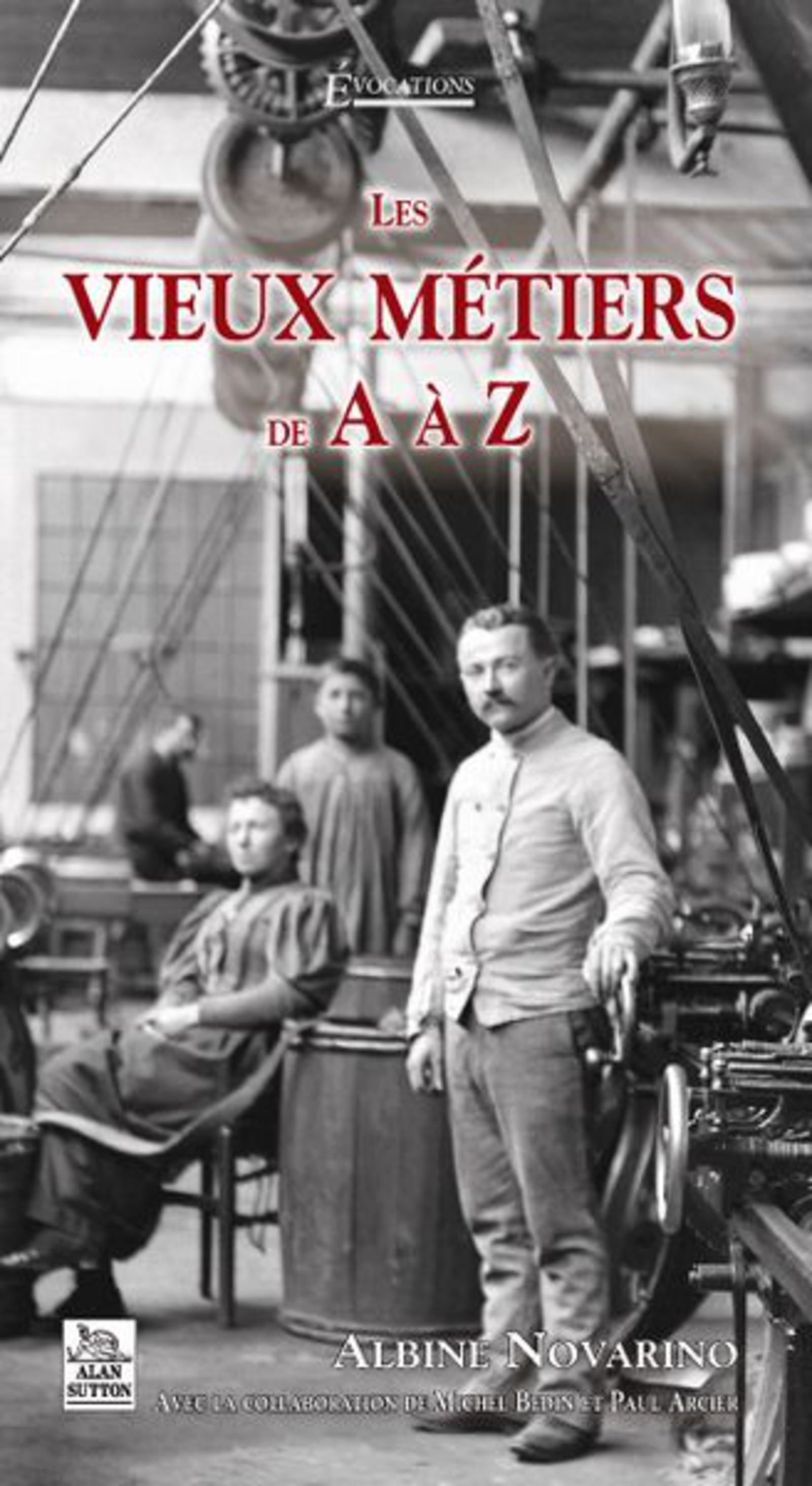 Vieux métiers de A à Z (Les)