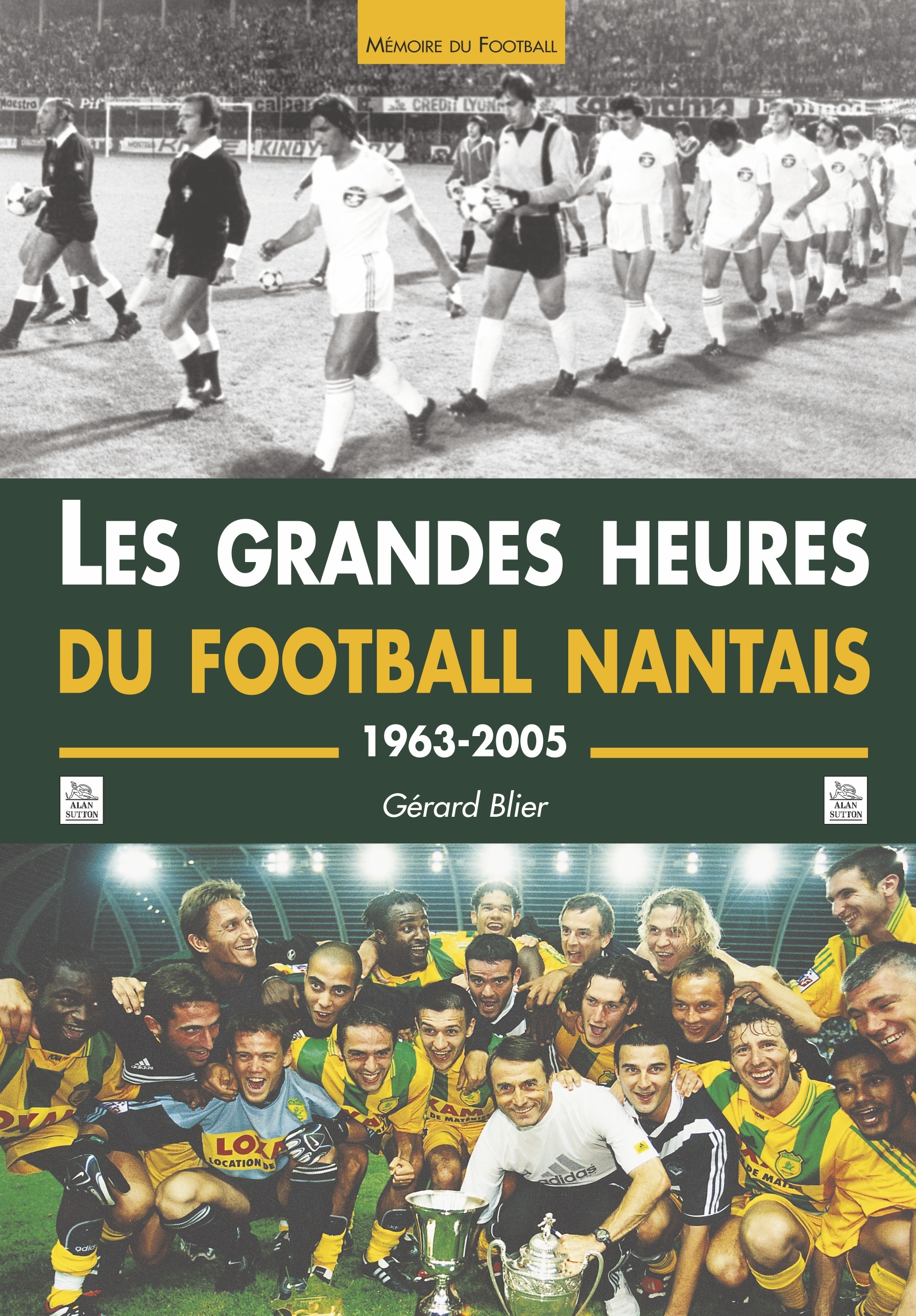 Grandes heures du Football nantais (Les)