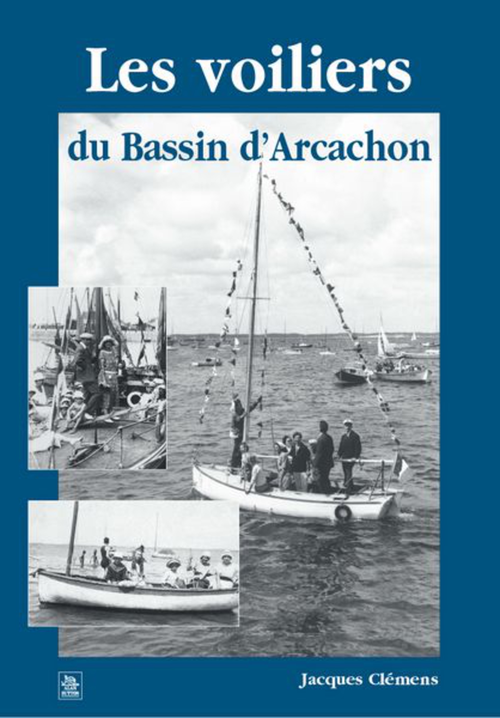 Voiliers du bassin d'Arcachon (Les)