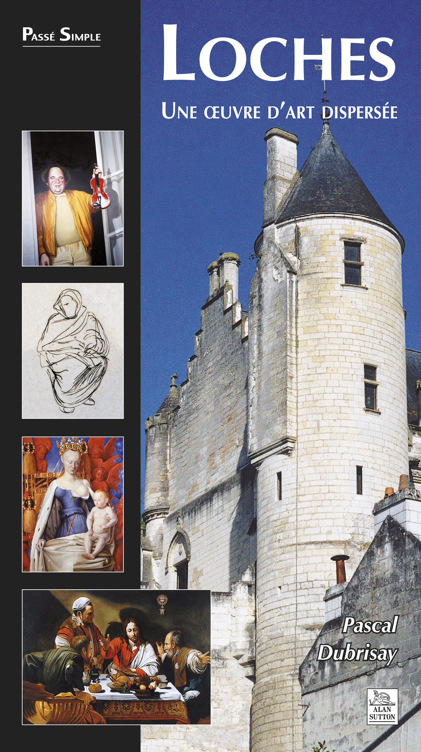 Loches - Une oeuvre d'art dispersée