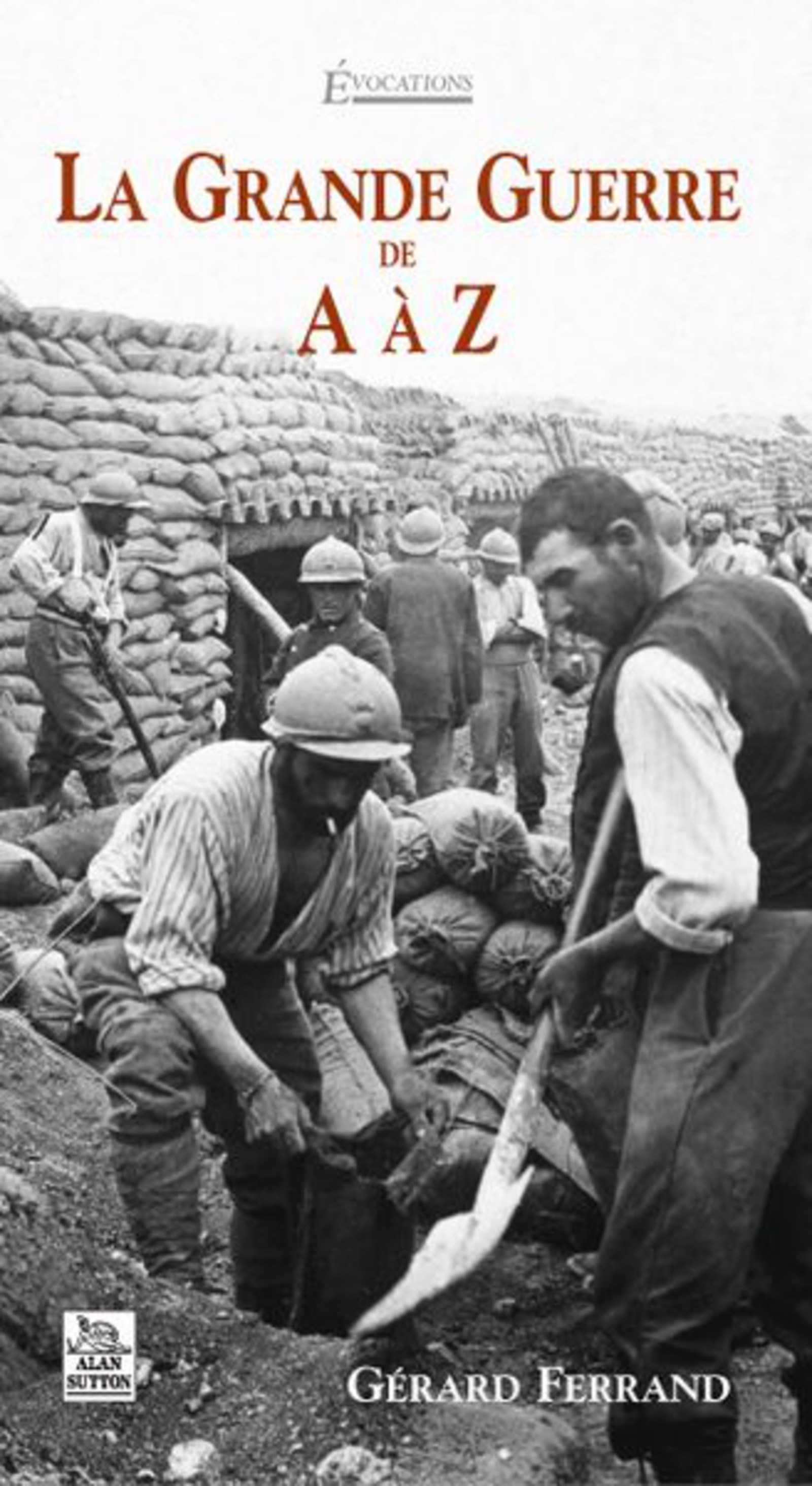 Grande Guerre de A à Z (La)