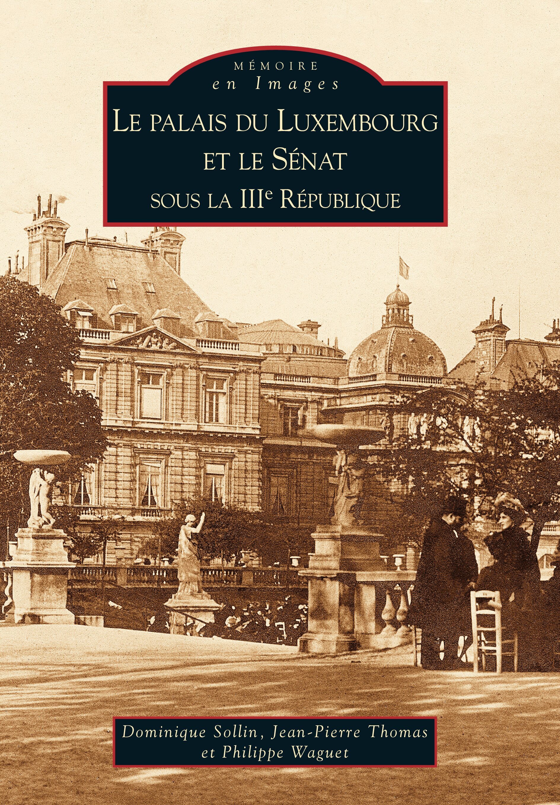 Palais du Luxembourg et le Sénat - 1938-1958 (Le)