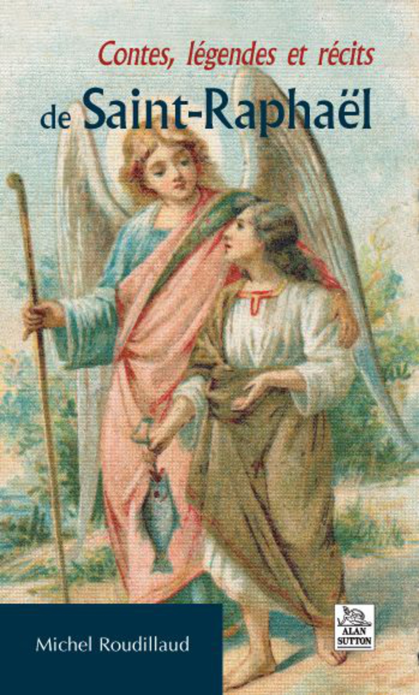 Contes, légendes et récits de Saint-Raphaël