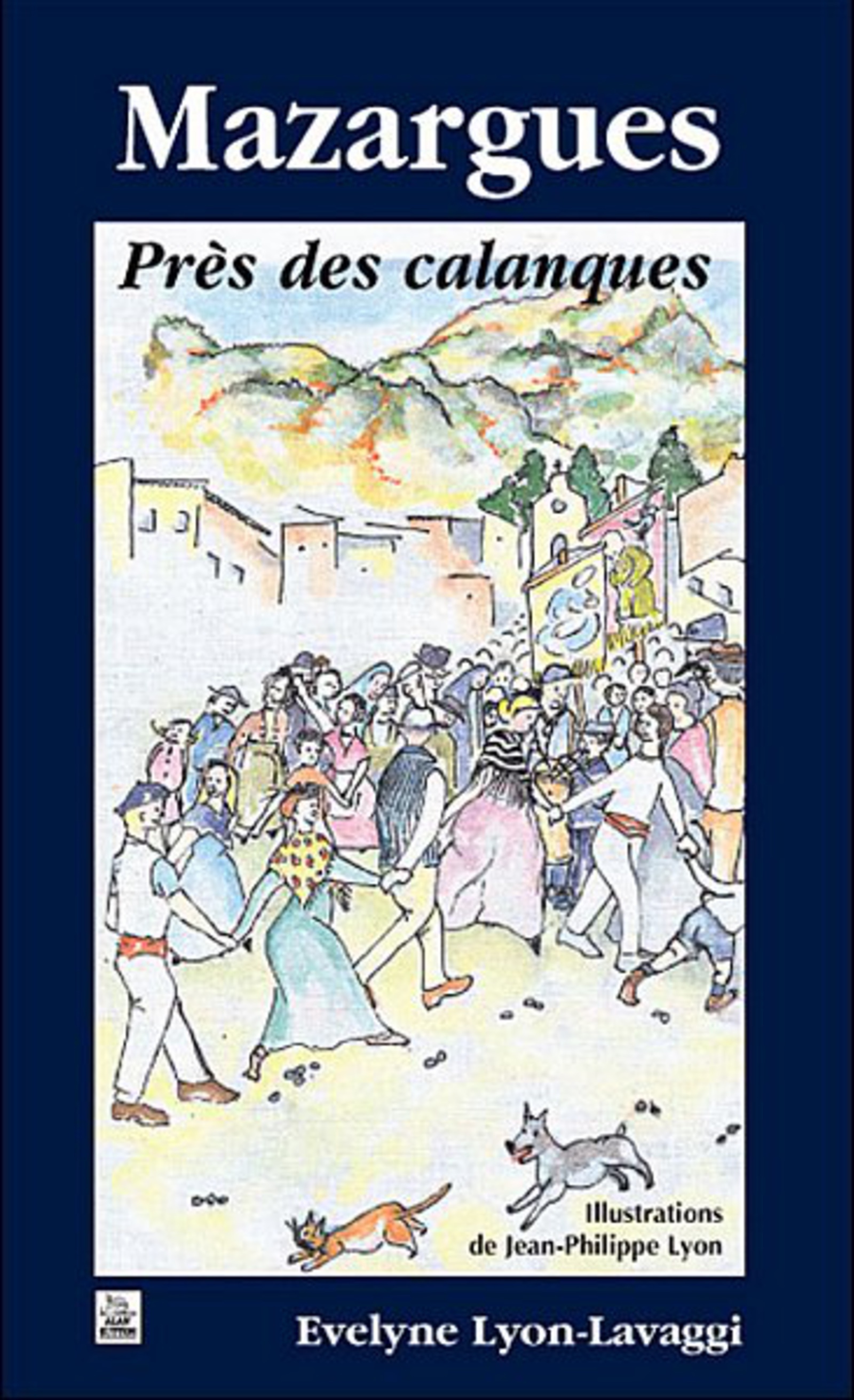 Mazargues - Près des calanques - Tome I