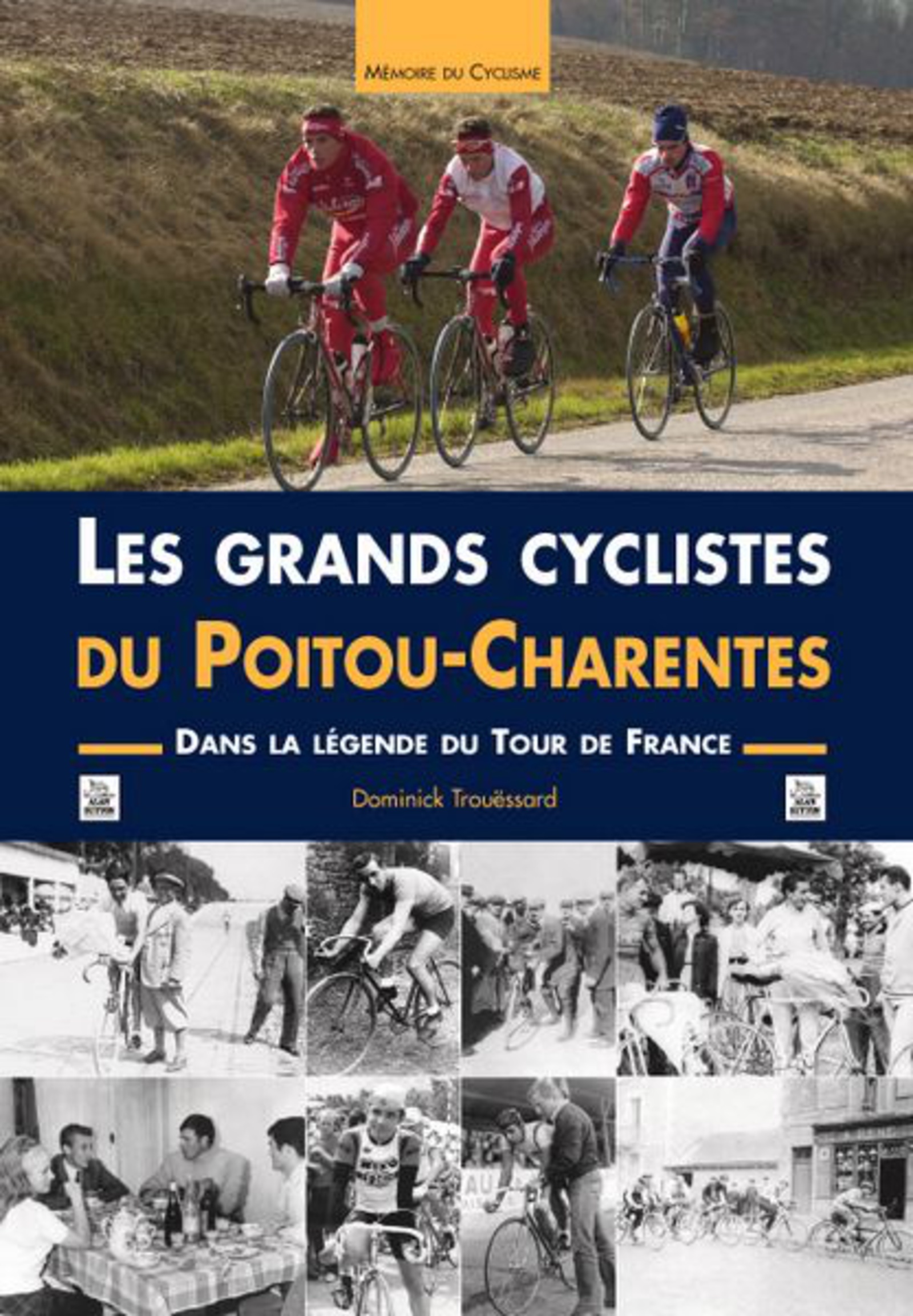 Grands cyclistes du Poitou-Charentes (Les)