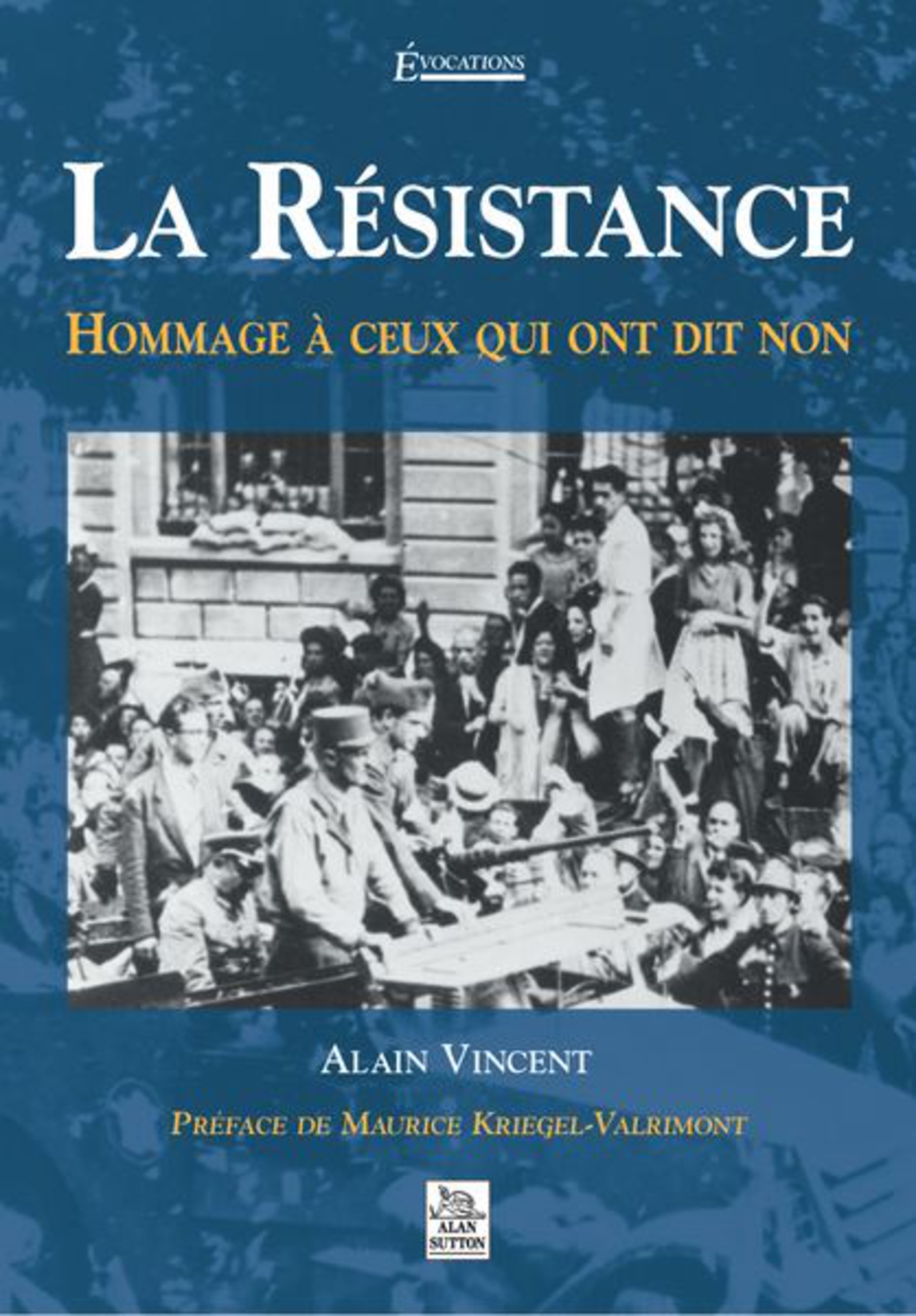 Résistance - Hommage à ceux qui ont dit non (La)