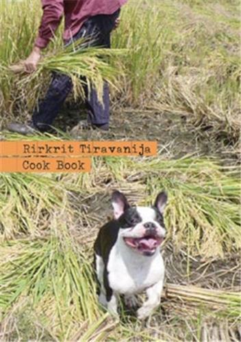 Rirkrit Tiravanija Cook Book /anglais