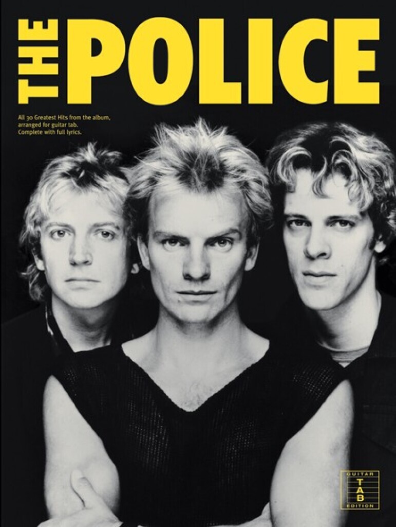 THE POLICE - GREATEST HITS - 30 TITRES - ARRANGES POUR GUITAR TAB - COMPLET AVEC FULL  LYRICS.