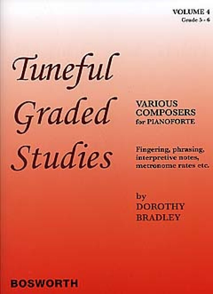DOROTHY BRADLEY : TUNEFUL GRADED STUDIES VOL.4 GRADE 5 TO 6 - PIANO