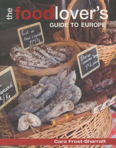 The Food-lover's Guide to Europe