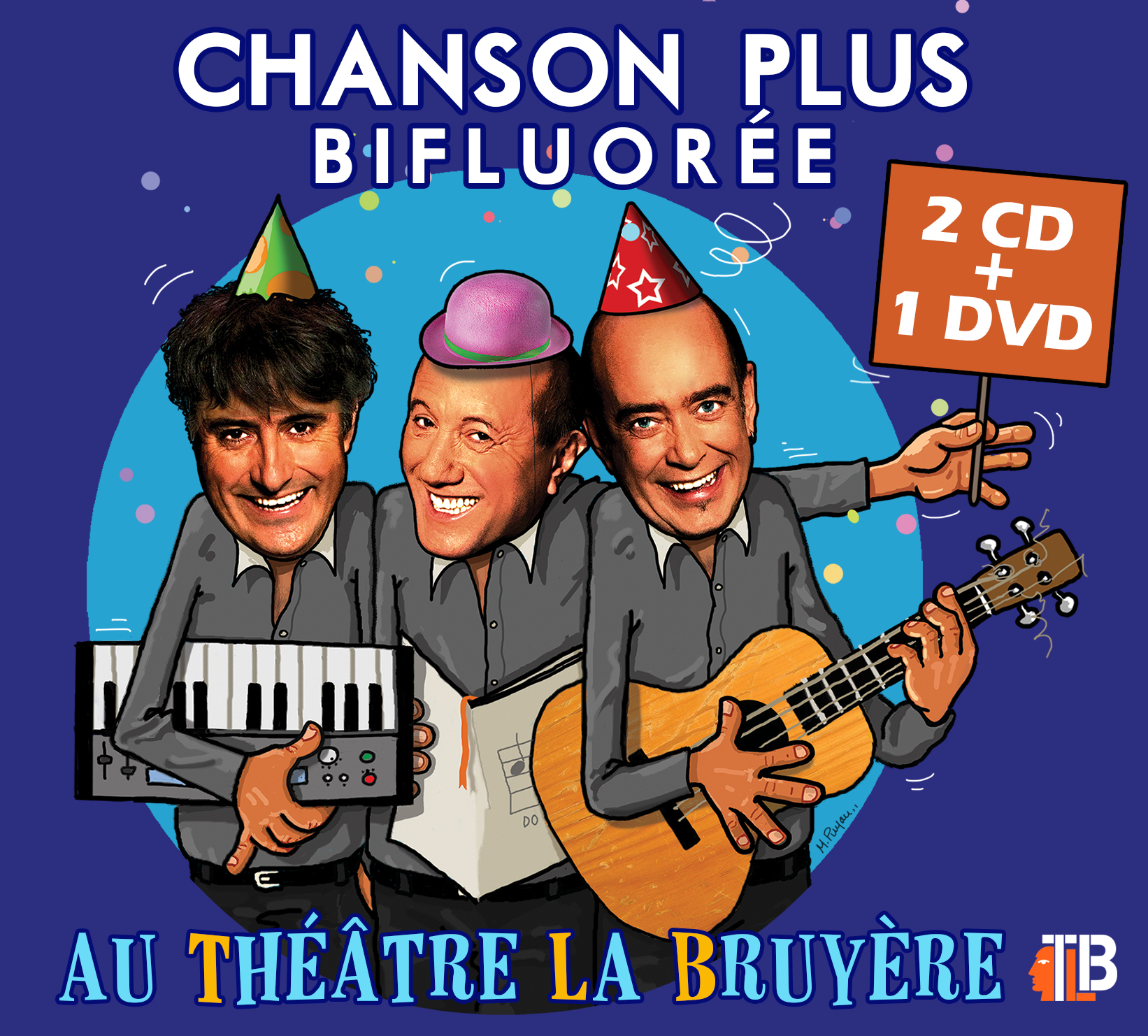 CHANSON PLUS BIFLUOREE AU THÉATRE LA BRUYERE