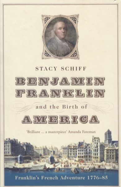 Benjamin Franklin and the Birth of America