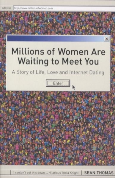 Millions of Women are Waiting to Meet You