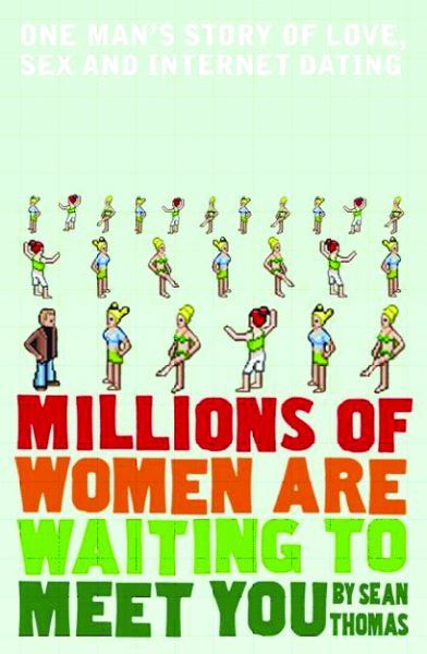 Millions of Women Are Waiting to Meet You