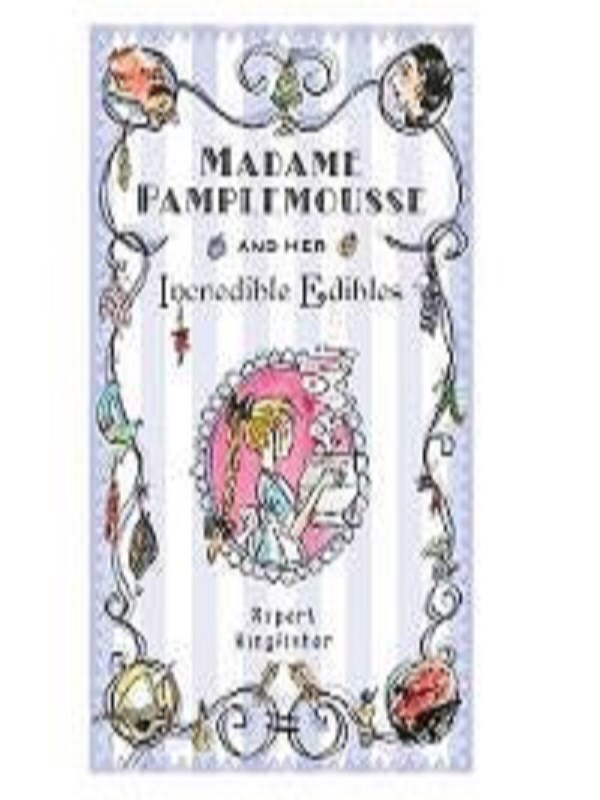 Madame Pamplemousse and Her Incredible Edibles
