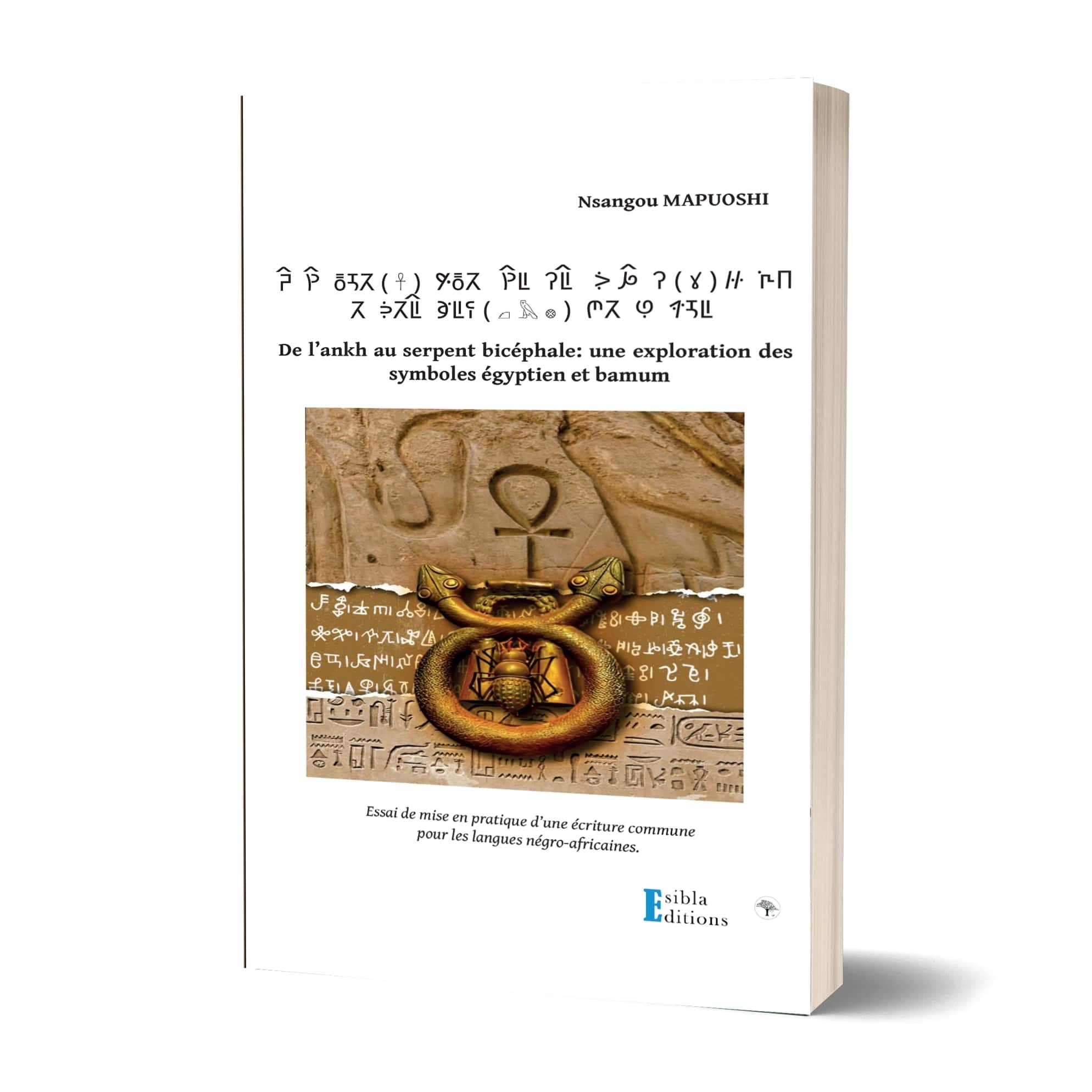 DE L’ANKH AU SERPENT BICÉPHALE : UNE EXPLORATION DES SYMBOLES ÉGYPTIEN ET BAMUM