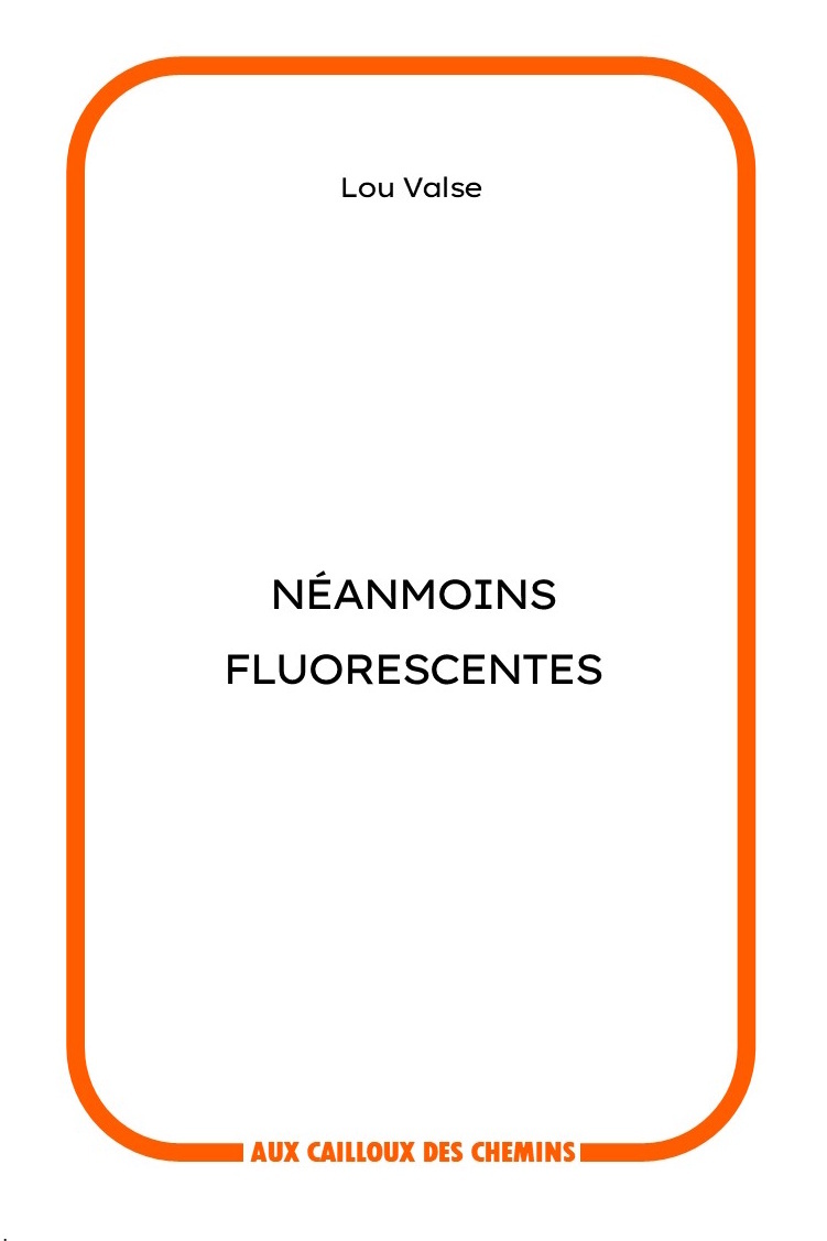Néanmoins fluorescentes
