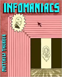 Matthew Thurber Infomaniacs /anglais