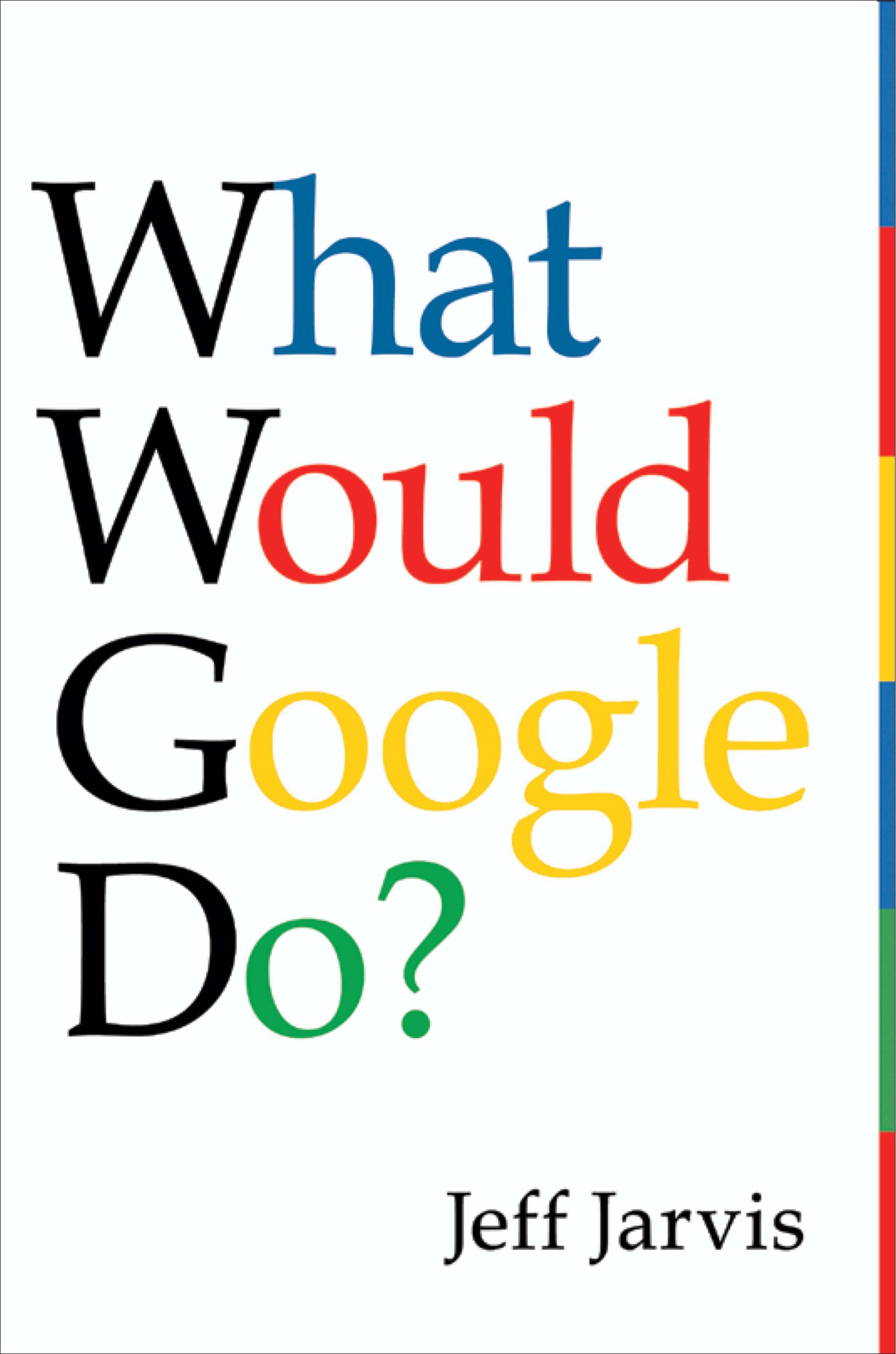 What Would Google Do?
