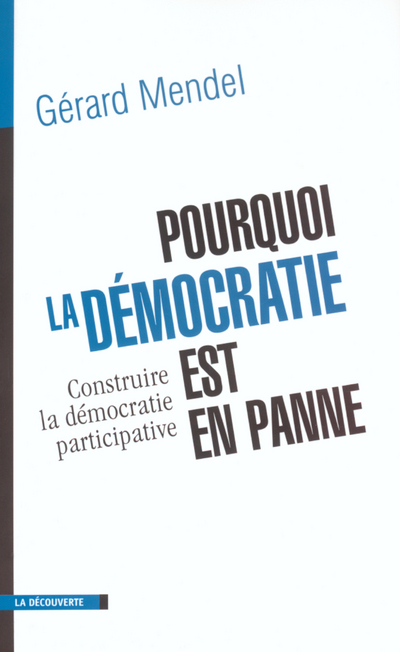 Pourquoi la démocratie est en panne construire la démocratie participative