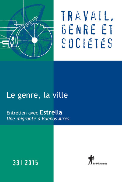 Revue Travail, genre et sociétés numéro 33 Le genre, la ville