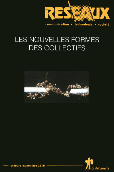 Revue Réseaux Volume 28-164/2010 : Les nouvelles formes de collectifs