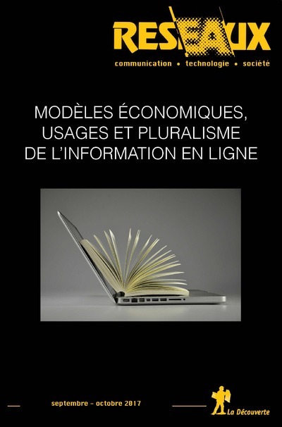 Revue Réseaux Volume 35-205/2017 : Modèles économiques, usages et pluralisme de l'information en lig