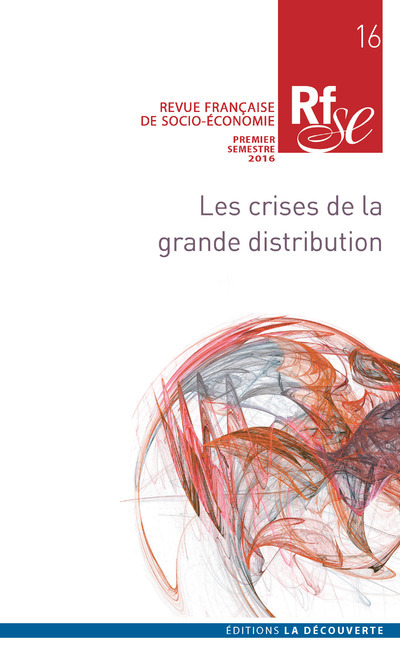 Revue française de socio-économie numéro 16 Les crises dans la grande distribution