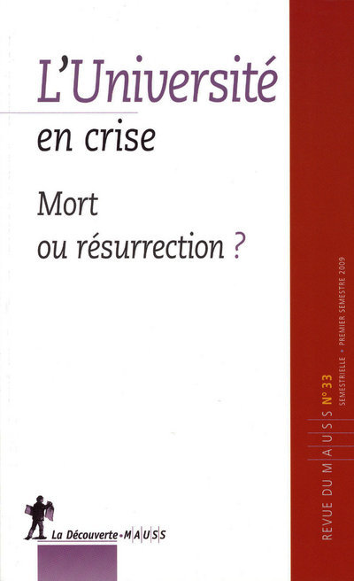 Revue du Mauss numéro 33 l'université en crise - mort ou resurrection ?