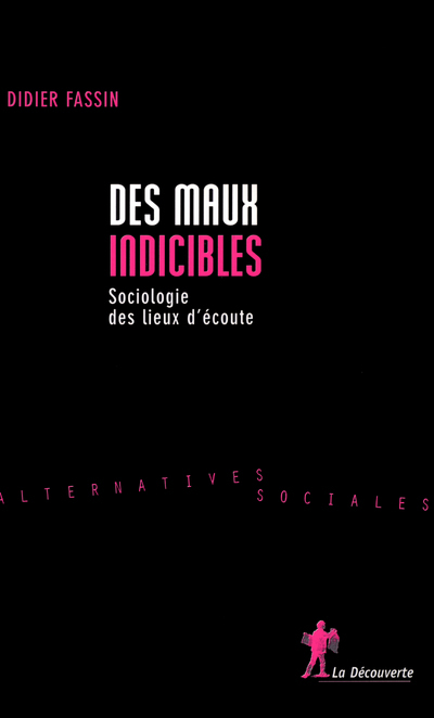 Des maux indicibles sociologie des lieux d'écoute
