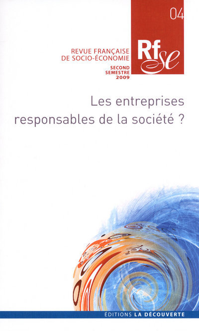 Revue française de socio-économie numéro 4 Les entreprises responsables de la société ?