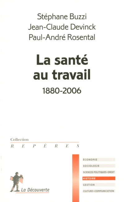 La santé au travail. 1880 - 2006