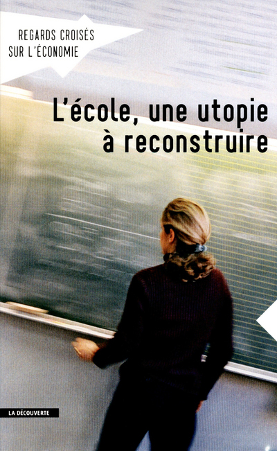 Revue Regards croisés sur l'économie numéro 12 L'école, une utopie à reconstruire
