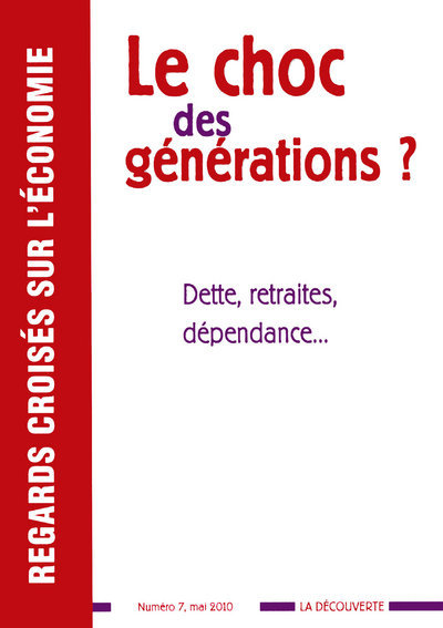 Revue Regards croisés sur l'économie numéro 7 Le choc des générations ?
