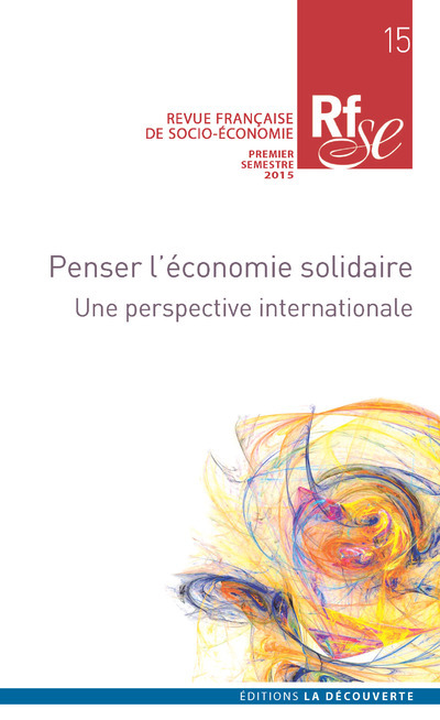 Revue française de socio-économie numéro 15 Penser l'économie solidaire - Une perspective internatio