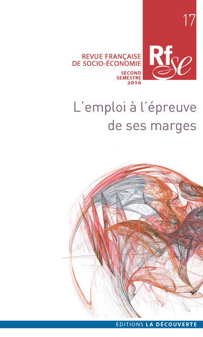 Revue française de socio-économie numéro 17 L'emploi à l'épreuve de ses marges