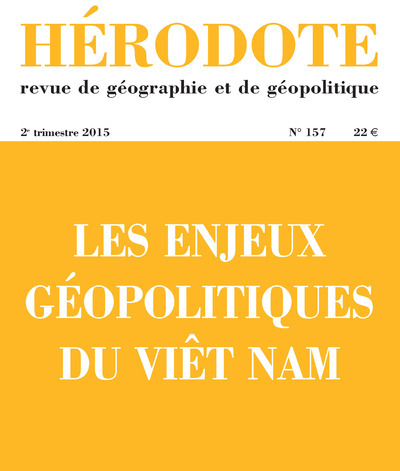 Hérodote numéro 157 - Les enjeux géopolitiques duViêt Nam