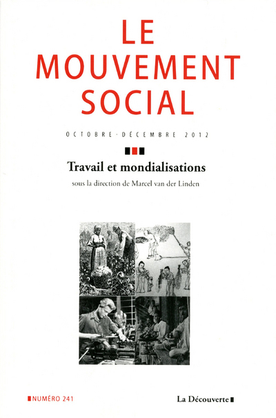 Le mouvement social numéro 241 Travail et mondialisations