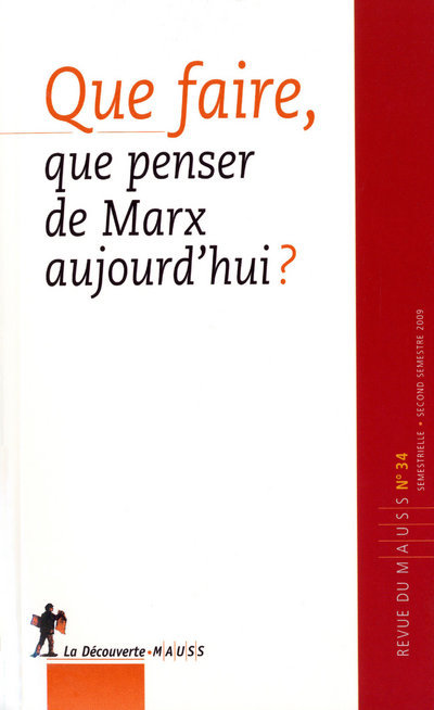 Revue du Mauss numéro 34 que faire, que penser de Marx aujourd'hui ?