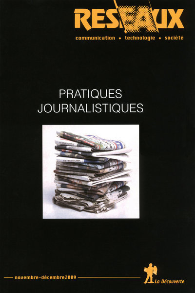 Revue Réseaux Volume 27-157-158/2009 : Pratiques journalistiques