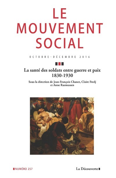 Le mouvement social numéro 257 La santé des soldats entre guerre et paix 1830-1930
