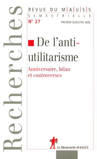 Revue du Mauss numéro 27 de l'anti-utilitarisme
