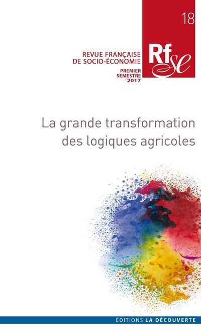 Revue française de socio-économie numéro 18 La grande transformation des logiques agricoles