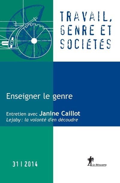 Revue Travail, genre et sociétés numéro 31 enseigner le genre