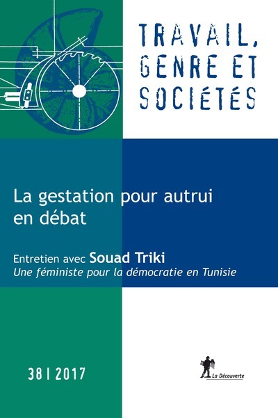 Revue Travail, genre et société numéro 38 La gestation pour autrui en débat