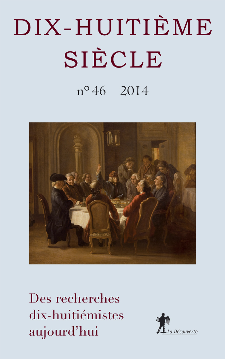 REVUE DIX-HUITIEME SIECLE, N. 46 (2014) DES RECHERCHES DIX-HUITIEMISTES AUJOURD HUI