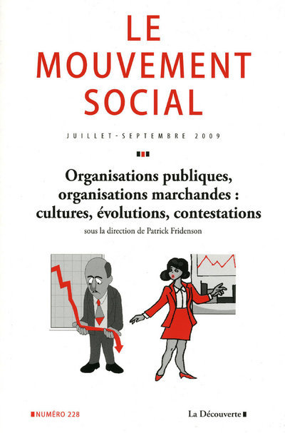 Le mouvement social numéro 228 Organisations publiques, organisations marchandes : cultures, évoluti